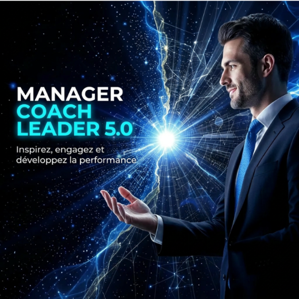 Manager Coach Leader 5.0 : La nouvelle génération de Leadership